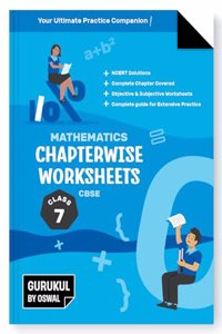 Gurukul Mathematics Chapterwise Worksheets for CBSE Class 7 Exam 2024- NCERT Solutions, Objective & Subjective Questions, Latest Syllabus Covered