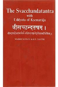 The Svacchandatantra With Uddyota of Kesmaraja (3rd vol)