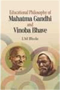EDUCATIONAL PHILOSOPHY OF MAHATMA GANDHI AND VINOBA BHAVE