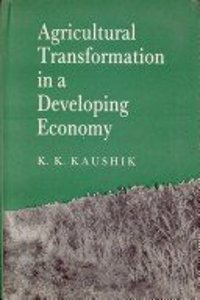 Agricultural Transformation In A Developing Economy