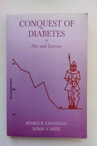 Conquest of Diabetes by Diet and Exercise [Paperback] Hemraj B. Chandalia and Sonal V. Modi