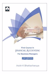 FIRST COURSE IN FINANCIAL ACCOUNTING FOR BUSINESS MANAGERS