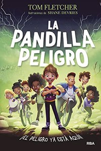 La Pandilla Peligro: Â¡El peligro ya esta aqui!
