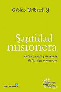 Santidad misionera: Fuentes, marco y contenido de Gaudete et exultate
