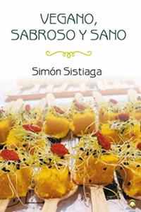 Vegano, sabroso y sano (Spanish Edition)