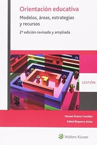 Orientacion educativa (2.a Edicion): Modelos, areas, estrategias y recursos