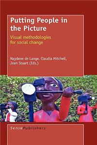 Putting People in the Picture: Visual Methodologies for Social Change