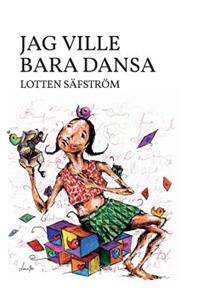 Jag ville bara dansa