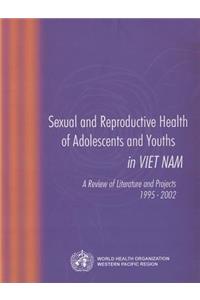 Sexual and Reproductive Health of Adolescents and Youths in Viet Nam