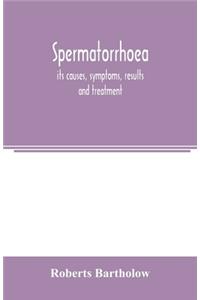 Spermatorrhoea