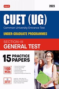 MTG NTA CUET (UG) 15 Practice Test Question Papers Book For General Test (Section-3) 2023 Exam (Quantitative Reasoning, Logical & Analytical Reasoning, General Knowledge, Mental Ability)