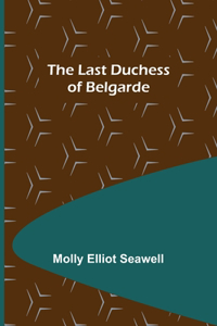 Last Duchess of Belgarde