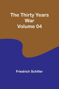 Thirty Years War - Volume 04