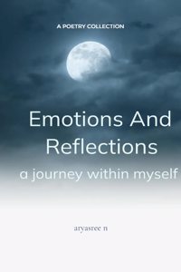 Emotions and Reflections -a journey within myself