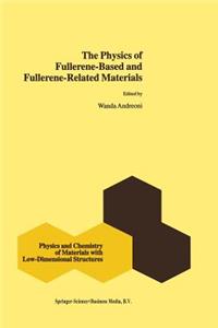 Physics of Fullerene-Based and Fullerene-Related Materials