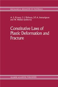 Constitutive Laws of Plastic Deformation and Fracture