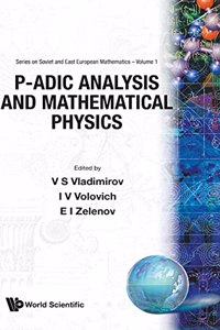 p-Adic Analysis and Mathematical Physics