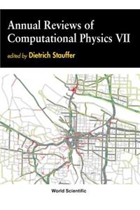 Annual Reviews of Computational Physics VII