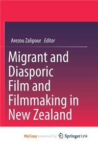 Migrant and Diasporic Film and Filmmaking in New Zealand