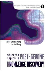 Selected Topics in Post-Genome Knowledge Discovery