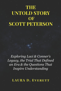 The Untold Story of Scott Peterson