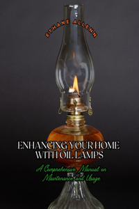 Enhancing Your Home with Oil Lamps