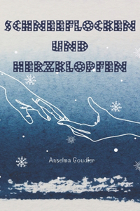 Schneeflocken und Herzklopfen