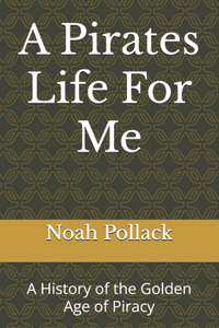 A Pirates Life For Me