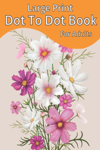 Large Print Dot To Dot Book For Adults