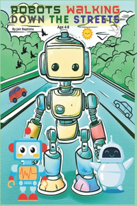 Robots Walking Down the Streets