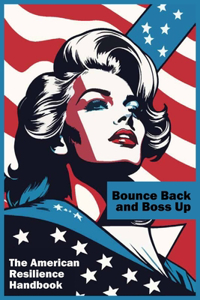 Bounce Back and Boss Up