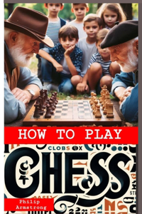 How to Play Chess