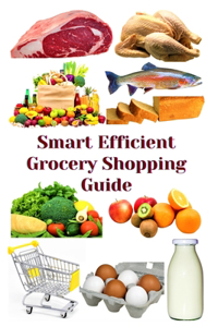 Smart Efficient Grocery Shopping Guide