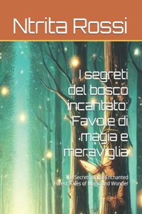 I segreti del bosco incantato