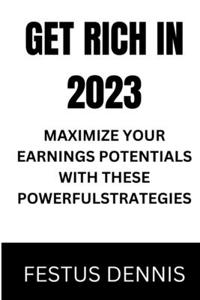 Get Rich in 2023