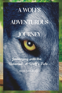 wolf's adventurous journey