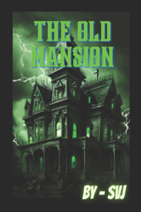 The Old Mansion