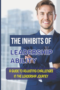 Inhibits Of Leadership Ability