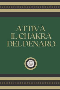 Attiva Il Chakra del Denaro