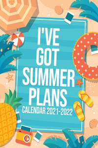 I've Got Summer Plans Calendar 2021-2022