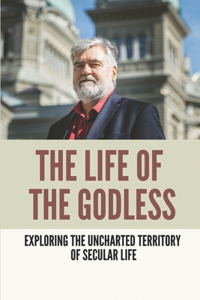Life Of The Godless