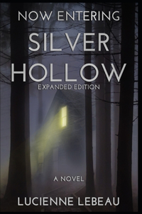 Now Entering Silver Hollow