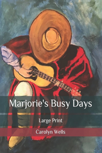 Marjorie's Busy Days