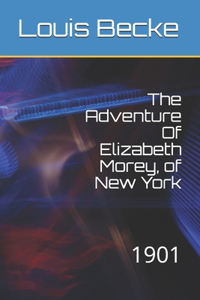 The Adventure Of Elizabeth Morey, of New York