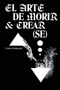 Arte de Morir y Crear(se)