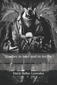 Studies in love and in terror