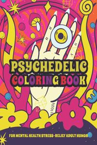 Psychedelic Coloring book for mental health stress-relief adult humor