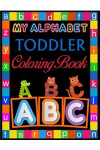 My Alphabet Toddler Coloring Book
