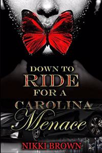 Down To Ride For A Carolina Menace