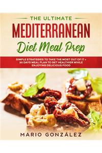 The Ultimate Mediterranean Diet Meal Prep